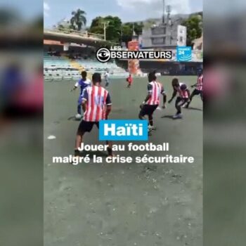 Haïti : jouer au football à Port-au-Prince, malgré la crise sécuritaire