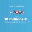 Résultat Loto (FDJ) : le tirage de ce lundi 15 juillet 2024, 18 millions d'euros en jeu