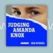 Podcast Judging Amanda Knox: Falsches Spiel (Folge 6)