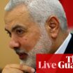 Middle East crisis: Hamas says leader Ismail Haniyeh killed in Iran – latest updates