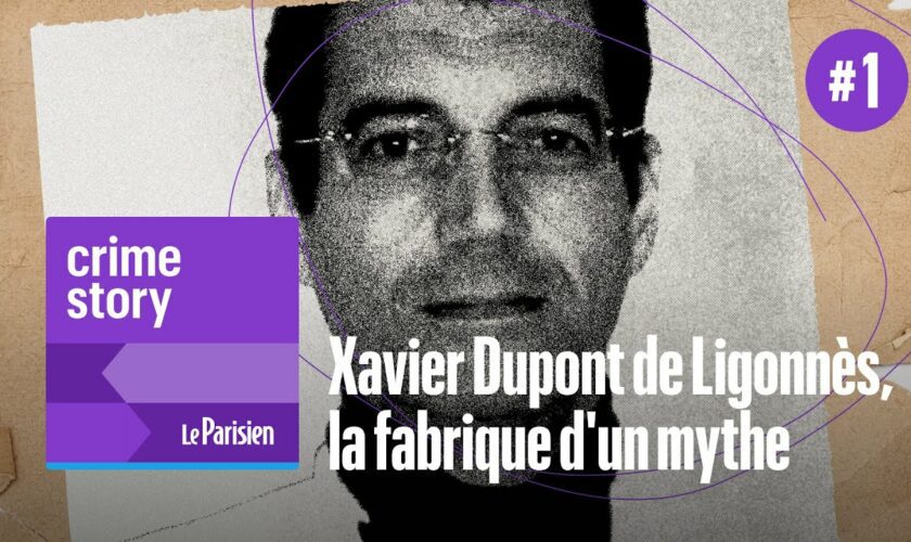 [PODCAST] Xavier Dupont de Ligonnès, la fabrique d’un mythe (1/6)