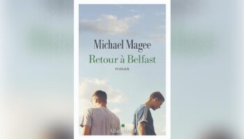 Retour à Belfast, de Michael Magee: Il était une fois l'Irlande du Nord