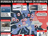 Europe is 'totally unprepared' for the level of hybrid warfare Putin is set to unleash, with energy and communications sabotage, aviation GPS jamming and weaponizing migrants all tools of the Kremlin