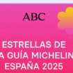 Gala Estrella Michelín 2025, en directo: restaurantes ganadores de tres, dos y una estrella, chefs premiados y última hora hoy