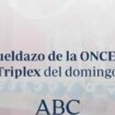 Sueldazo de la ONCE y Triplex del domingo domingo, 24 de noviembre de 2024