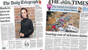 The Papers: 'Markets turn on Reeves' and 'soaring cost of sickness claims'