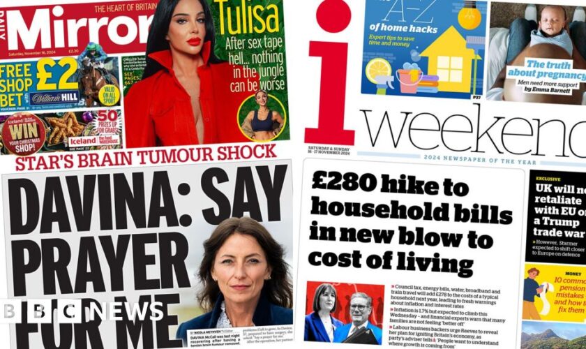 The Papers: 'Pray' for Davina and '£280 hike to bills'