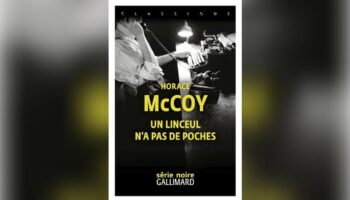 Un linceul n’a pas de poches, d’Horace McCoy: gangsters et femmes fatales