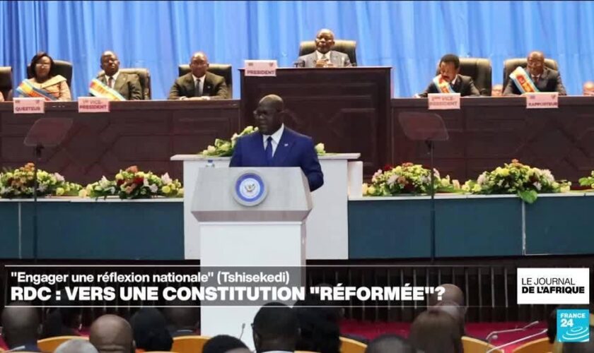 RDC : Félix Tshisekedi avance l'idée d'une "réforme constitutionnelle" au Parlement