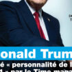 Donald #Trump désigné « personnalité de l’année 2024 » par le Time magazine