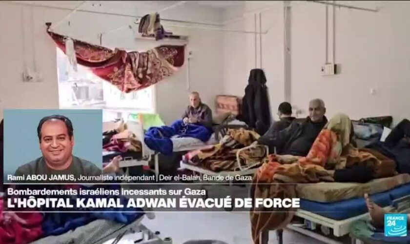 Gaza : l'hôpital Kamal Adwan évacué de force