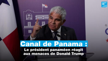 Canal de Panama : le président panaméen réagit aux menaces de Donald Trump