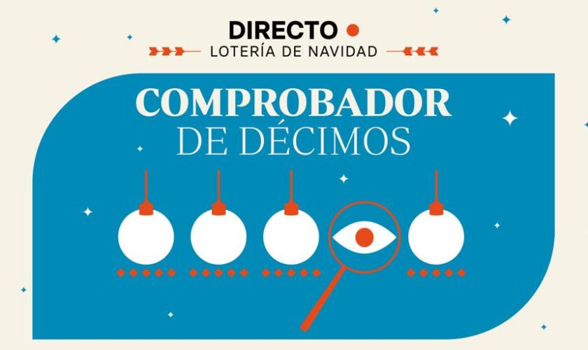 Comprobar Lotería Navidad 2024: consulta aquí si tu número tiene algún premio