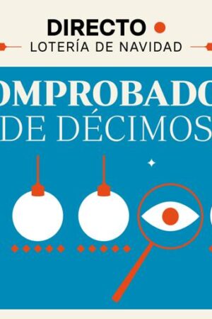 Comprobar Lotería Navidad 2024, en directo: consulta aquí el Gordo y si tu número tiene algún premio