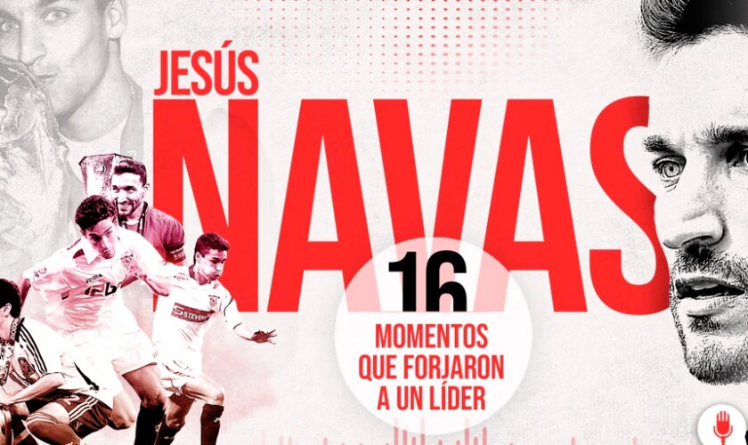 Podcast Jesús Navas, 16 momentos que forjaron a un líder: el viaje hacia el gol de Iniesta