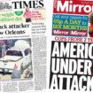 The Papers: 'America under attack' and crack down on people traffickers